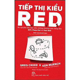 Hình ảnh Tiếp thị kiểu R.E.D: Ba nguyên liệu làm nên những thương hiệu hàng đầu KFC, Pizza Hut và Taco Bell