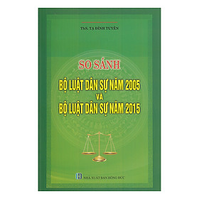 So Sánh Bộ Luật Dân Sự Năm 2005 Và Bộ Luật Dân Sự Năm 2015