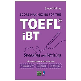 Sách Score Maximizing For The Toefl iBT – Speaking And Writing - Maii