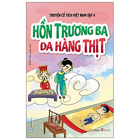 [Download Sách] Truyện Cổ Tích Việt Nam Tập 4 - Hồn Trương Ba Da Hàng Thịt