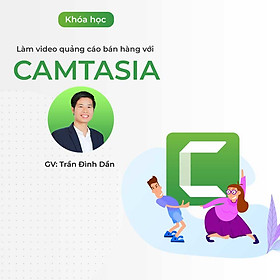 Làm video quảng cáo bán hàng với Camtasia