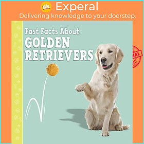 Sách - Fast Facts About Golden Retrievers by Marcie Aboff (UK edition, paperback)