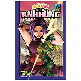 My Hero Academia - Học Viện Siêu Anh Hùng - Tập 32: Kẻ Tiếp Theo - Tặng Kèm Bookmark Nhân Vật