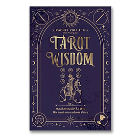 Tarot Wisdom (Tập 2): 56 lá bài Ẩn phụ – Bức tranh toàn cảnh của Vũ trụ - Bản Quyền