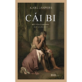 Cái Bi - Karl Jaspers - Bùi Văn Nam Sơn dịch - Triết học - Phanbook