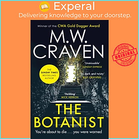 Sách - The Botanist - a gripping new thriller from The Sunday Times bestselling  by M. W. Craven (UK edition, paperback)
