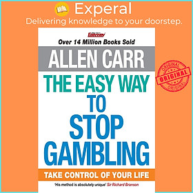 Sách - The Easy Way to Stop Gambling : Take Control of Your Life by Allen Carr (UK edition, paperback)