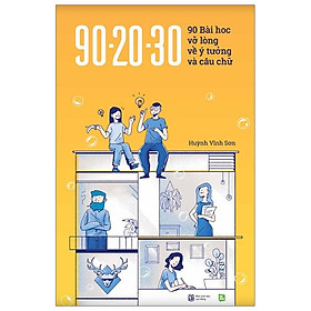 [Download Sách] 90 - 20 - 30 - 90 Bài Học Vỡ Lòng Về Ý Tưởng Và Câu Chữ (Tái Bản 2021) (Bản Đen Trắng)