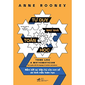 Tư duy như nhà toán học (Anne Rooney) - Bản Quyền