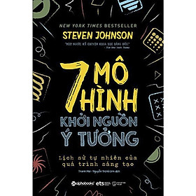 Sách - Bảy Mô Hình Khởi Nguồn Ý Tưởng