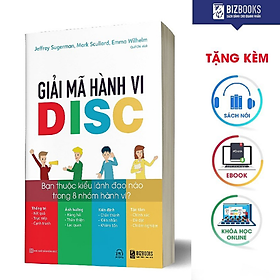 [Download Sách] BIZBOOKS - Sách Giải Mã Hành Vi DISC: Bạn Thuộc Kiểu Lãnh Đạo Nào Trong 8 Nhóm Hành Vi? - MinhAnBooks