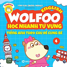 Wolfoo English – Học Nhanh Từ Vựng Tiếng Anh Theo Chủ Đề Cùng Bé 4 - Bản Quyền - Từ An