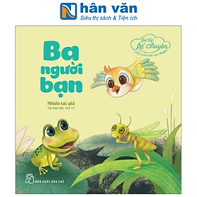 Bé tập kể chuyện - ba người bạn