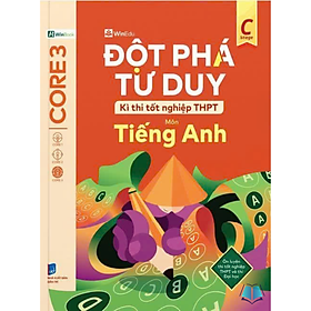 Đột Phá Tư Duy Kì Thi Tốt Nghiệp THPT Môn Tiếng Anh