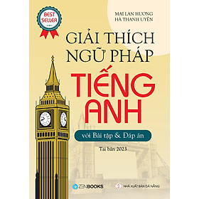 Hình ảnh sách Giải Thích Ngữ Pháp Tiếng Anh (Với Bài Tập Và Đáp Án) (Tái Bản)