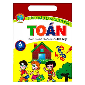 [Download Sách] Bước Đầu Làm Quen Với Toán Dành Cho Bé Chuẩn Bị Vào Lớp 1 (6 Cuốn)