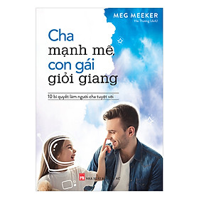 [Download Sách] Cha Mạnh Mẽ Con Gái Giỏi Giang