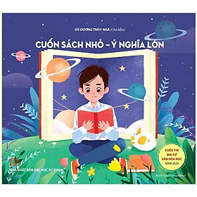 Sách Cuốn Sách Nhỏ - Ý Nghĩa Lớn (Cuộc Thi Đại Sứ Văn Hóa Đọc 2020)  -Tân Việt - Bản Quyền