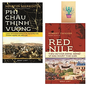 Bộ Sách Lịch Sử Châu Phi : Phi Châu Thịnh Vượng - Lịch Sử 5.000 Năm Của Sự Giàu Có, Tham Vọng & Nỗ Lực và Red Nile - Tiểu Sử Của Dòng Sông Vĩ Đại Nhất Thế Giới ( Sổ Tay)