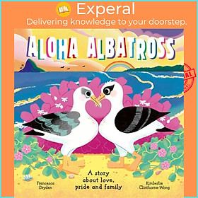 Hình ảnh Sách - Aloha Albatross - A story about love, pride and family by Kimberlie Clinthorne-Wong (UK edition, paperback)