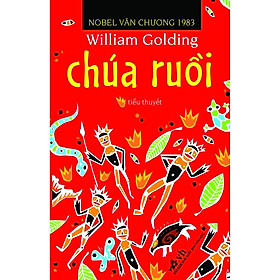 Sách Chúa Ruồi - Nobel Văn chương 1983 (TB 2020) - Nhã Nam - BẢN QUYỀN