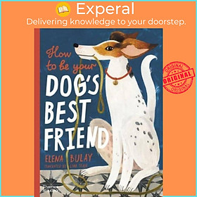 Sách - How to be Your Dog's Best Friend by Elena Bulay (UK edition, hardcover)