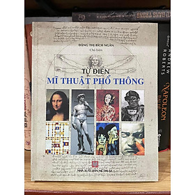 TỪ ĐIỂN MĨ THUẬT PHỔ THÔNG - BÌA CỨNG