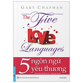 Cuốn Sách Về Kỹ Năng Sống Hay- 5 Ngôn Ngữ Yêu Thương - The Five Love Languages