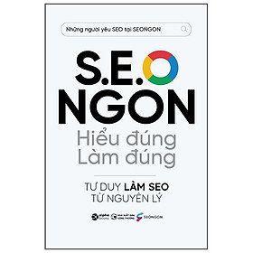 S.E.O NGON - Hiểu Đúng Làm Đúng (*** Sách Bản Quyền ***)