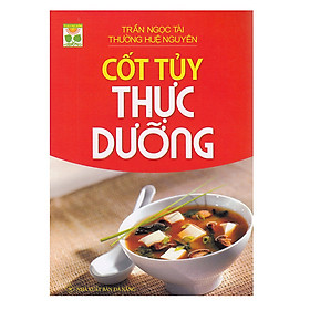 Nơi bán Cốt Tủy Thực Dưỡng (Tái Bản) - Giá Từ -1đ