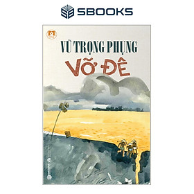 Hình ảnh Tiểu Thuyết - Vỡ Đê (Vũ Trọng Phụng) - SBOOKS