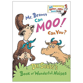 Mr. Brown Can Moo Can You Dr. Seuss s Book Of Wonderful Noises