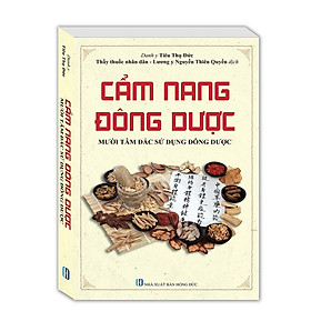 Sách - Cẩm Nang Đông Dược - Mười Tâm Đắc Sử Dụng Đông Dược