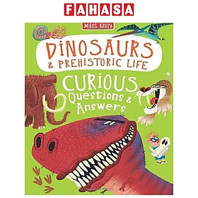 Sách ngoại văn: Dinosaurs And Prehistoric Life - Curious Questions And Answers - Miles Kelly Publishing