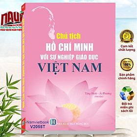 Hình ảnh Sách Chủ Tịch Hồ Chí Minh Với Sự Nghiệp Giáo Dục Việt Nam - V2055T