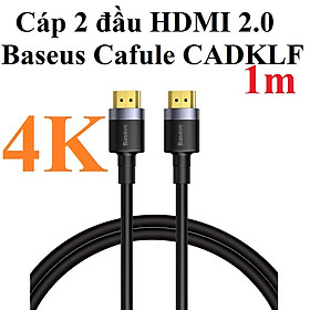 Cáp 2 đầu HDMI 2.0 hỗ trợ 4K Baseus Cafule Series CADKLF _ Hàng chính hãng