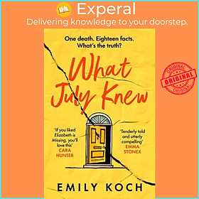 Sách - What July Knew by Emily Koch (UK edition, Paperback)