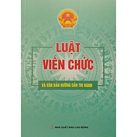 LUẬT VIÊN CHỨC VÀ VĂN BẢN HƯỚNG DẪN