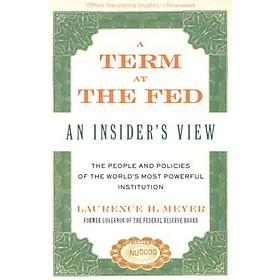 A Term at the Fed: An Insiders View