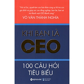 Download sách Cuốn Sách Cung Cấp Cho Bạn Những Yêu Cầu Thực Tế Nên Có Đối Với Một Ceo Thông Qua 100 Câu Hỏi Về Tính Cách, Năng Lực, Kiến Thức Và Kinh Nghiệm: Khi Bạn Là Ceo