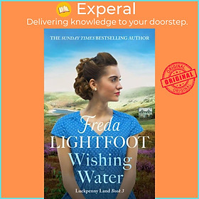 Sách - Wishing Water - A captivating historical saga set in the Lake District by Freda Lightfoot (UK edition, paperback)