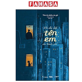 Tôi Đã Đặt Tên Em Cho Thành Phố - Skybooks