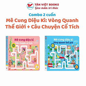 Sách - Mê Cung Diệu Kì - Vòng Quanh Thế Giới + Câu Chuyện Cổ Tích - Combo 2 Cuốn - Tân Việt Books