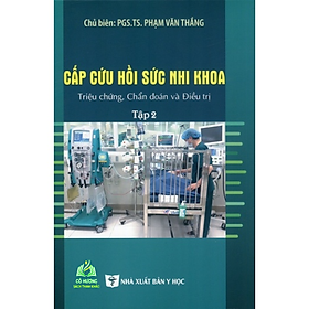 Sách - Cấp cứu hồi sức nhi khoa triệu chứng, chẩn đoán và đt tập 2 (Y)