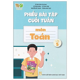 Phiếu bài tập cuối tuần môn Toán 5 - Kết nối tri thức - GD