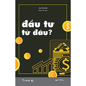 Sách Đầu Tư Từ Đâu - Bản Quyền