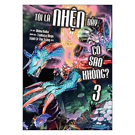 [Download Sách] Tôi Là Nhện Đấy Có Sao Không? - Tập 3