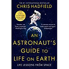 An Astronaut's Guide to Life on Earth