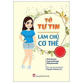 Cẩm Nang Bạn Gái - Thủ Lĩnh Của Sự Thay Đổi - Tớ Tự Tin Làm Chủ Cơ Thể