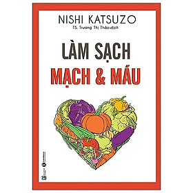 [Download Sách] Làm Sạch Mạch Và Máu